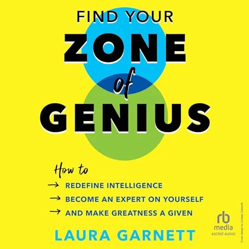 Find Your Zone of Genius By Laura Garnett